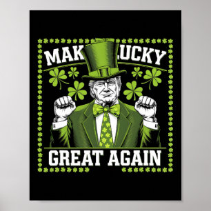 Make Lucky Great Again Trump St. Patrick's Day Lep Poster