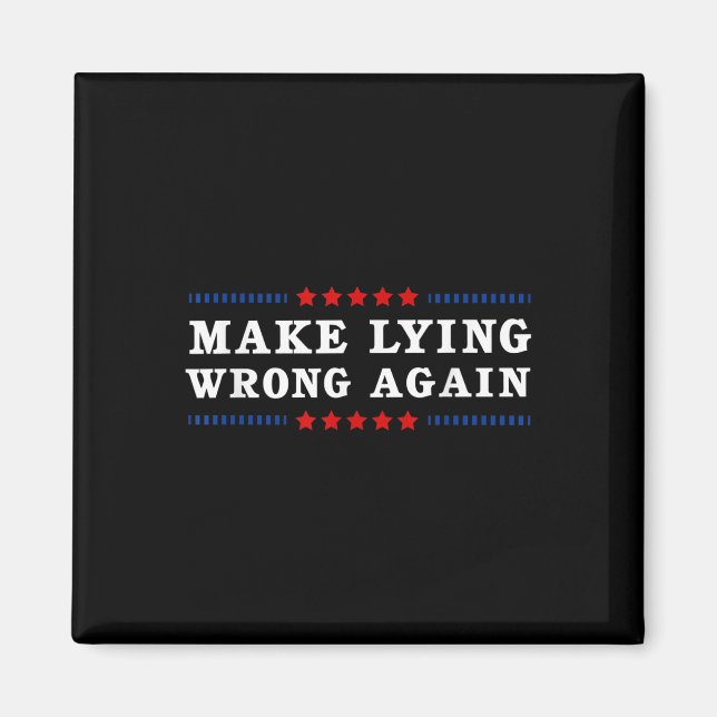 Make Lying Wrong Again Anti Trump  Magnet (Front)