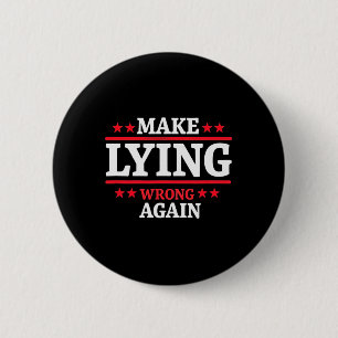 Make Lying Wrong Again Anti Trump Make Lying Wrong 2 Inch Round Button
