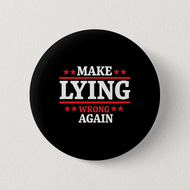 Make Lying Wrong Again Anti Trump Make Lying Wrong 2 Inch Round Button (Front)