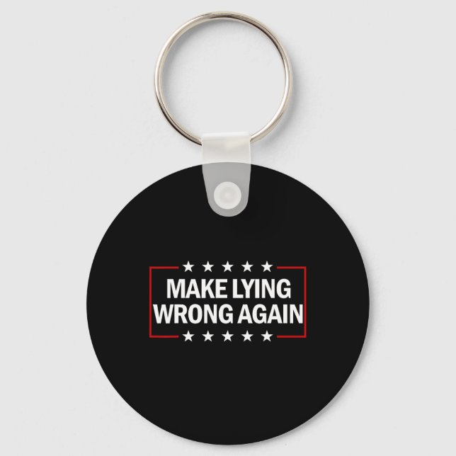 Make Lying Wrong Again Anti Trump Make Lying Wrong Keychain (Front)