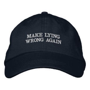 MAKE LYING WRONG AGAIN EMBROIDERED HAT