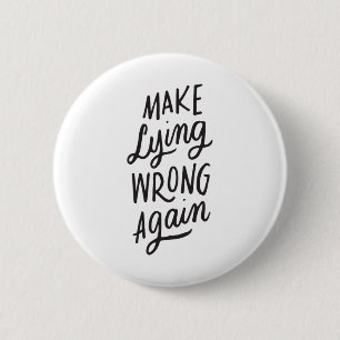 Make Lying Wrong Again Funny Anti-trump Political 2 Inch Round Button