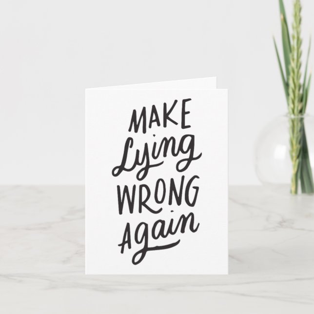 Make Lying Wrong Again Funny Anti-trump Political  Card (Front)