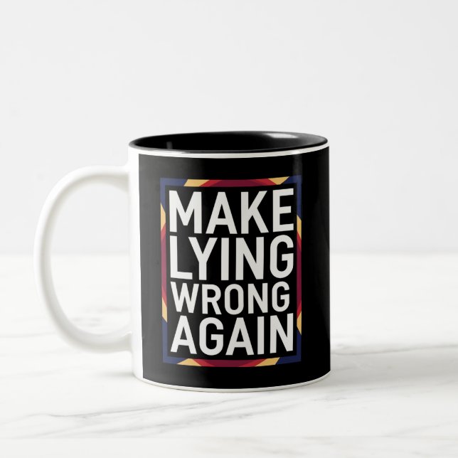 Make Lying Wrong Again Gift Resist Anti-Trump Two-Tone Coffee Mug (Left)