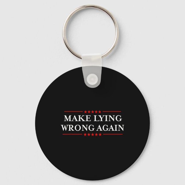 Make Lying Wrong Again Gift Resist Racism Anti-tru Keychain (Front)