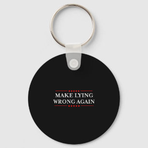 Make Lying Wrong Again Gift Resist Racism Anti-tru Keychain