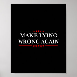 Make Lying Wrong Again Gift Resist Racism Anti-tru Poster