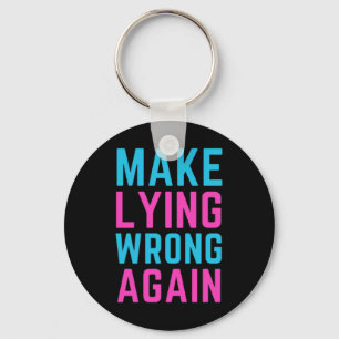 Make Lying Wrong Again Sticker  Keychain