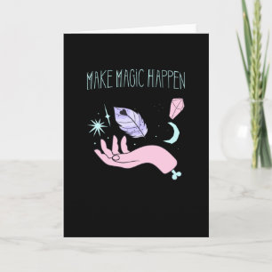 Make Magic Happen Witchcraft Wicca Card