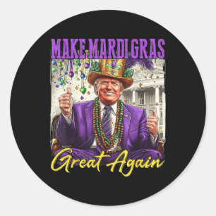 Make Mardi Gras Great Again  Classic Round Sticker