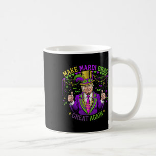 Make Mardi Gras Great Again Fun Mardi Gras Men Wom Coffee Mug