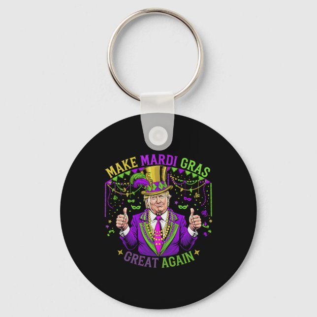 Make Mardi Gras Great Again Fun Mardi Gras Men Wom Keychain (Front)