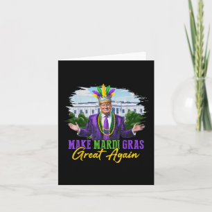 Make Mardi Gras Great Again Funny Trump Mardi Gras Card