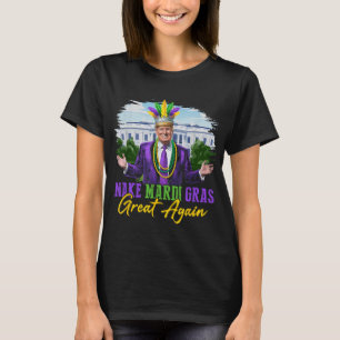 Make Mardi Gras Great Again Funny Trump Mardi Gras T-Shirt