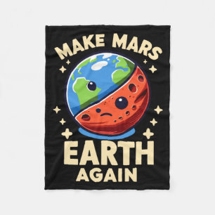 Make Mars Earth Again Planet Funny T Shirt  Fleece Blanket