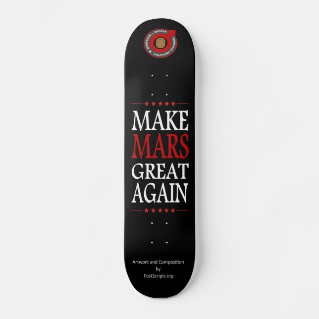 Make Mars Great Again Skateboard (Front)