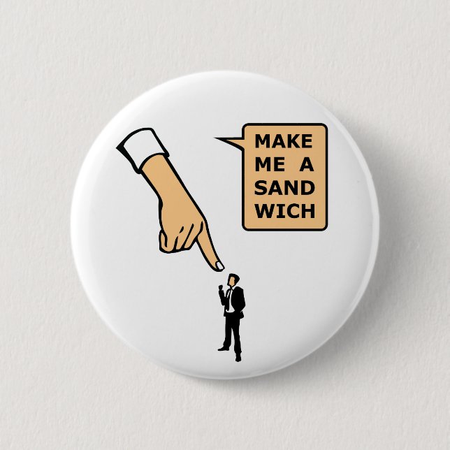 Make Me a Sandwich 2 Inch Round Button (Front)