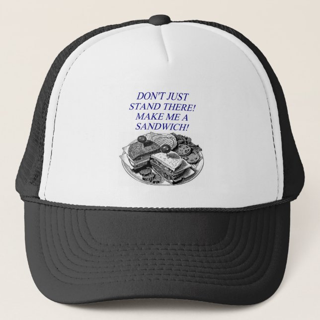 make me a sandwich! trucker hat (Front)
