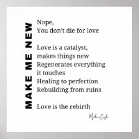 Make Me New Love Encouragement poem poetry poster