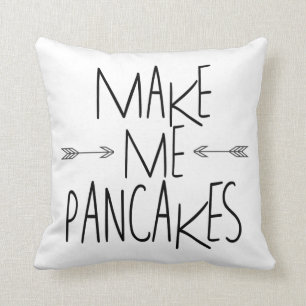 Make Me Pancakes - Arrow Quote Throw Pillow
