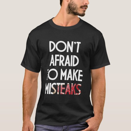 MAKE ME STEAKS T-Shirt