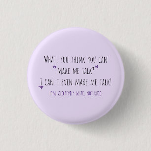 Make Me Talk version 1 Inch Round Button