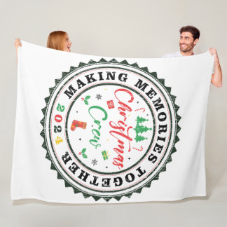 Make Memories Together Family Christmas Crew 2024 Fleece Blanket