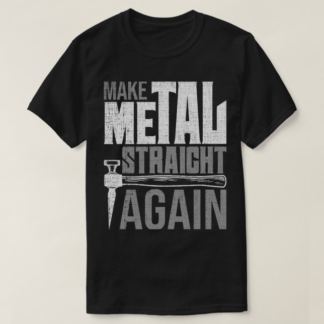 Make Metal Straight Again Auto Body Painter Car De T-Shirt (Design Front)