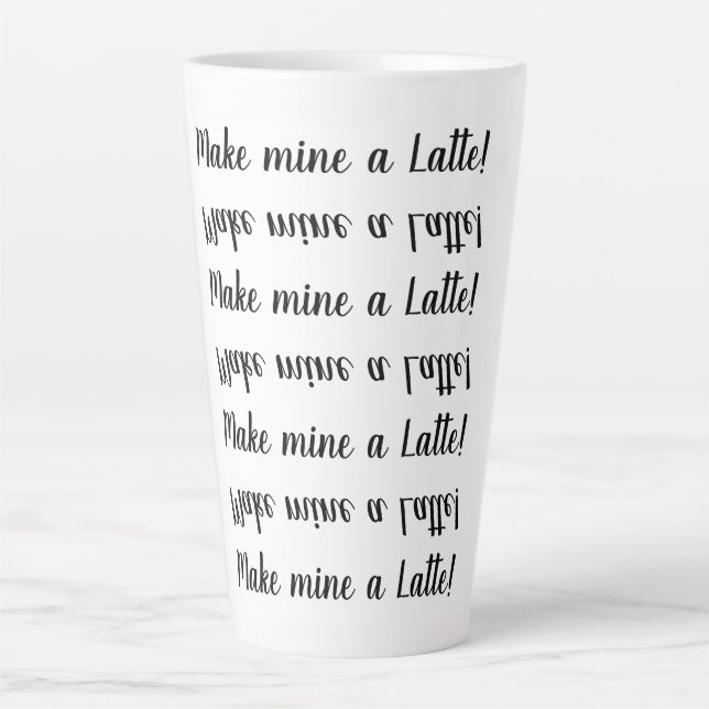 Make Mine a Latte! Stylish Black White Typography Latte Mug (Front)
