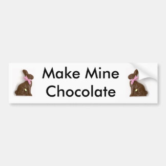 Make Mine Chocolate Bumper Sticker