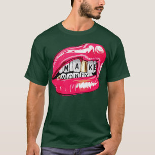 Make Money 1 T-Shirt