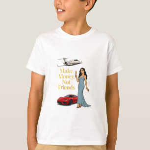 Make Money Not Friends Glam Jetset Design T-Shirt