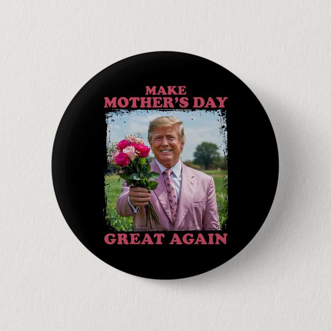 Make Mother's Day Great Again  2 Inch Round Button (Front)