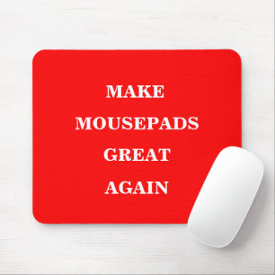 Make Mousepads Great Again 