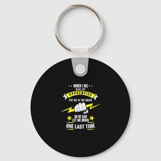 Make My Apprentice Put Me In Journeyman Keychain (Front)