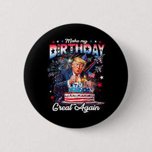 Make My Birthday Great Again1  2 Inch Round Button