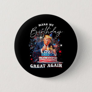 Make My Birthday Great Again3 2 Inch Round Button