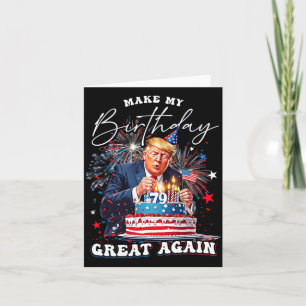 Make My Birthday Great Again3 Card