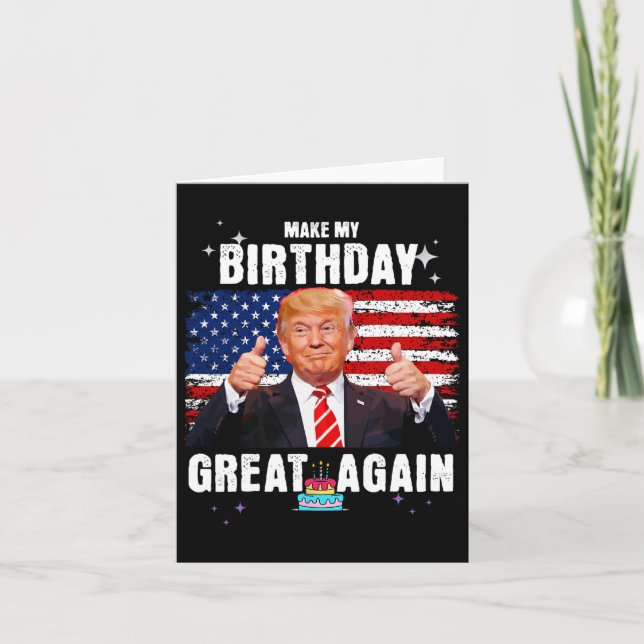 Make My Birthday Great Again  Card (Front)