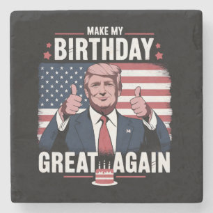 Make My Birthday Great Again Funny Trump Stone Coaster