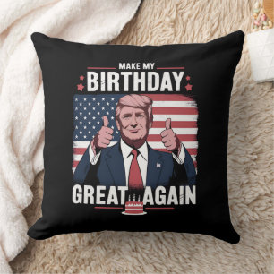 Make My Birthday Great Again Funny Trump Throw Pillow