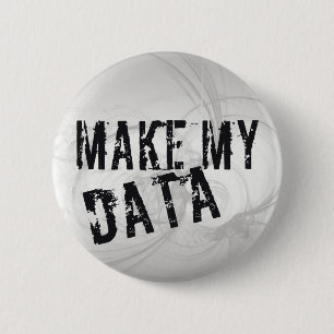 Make my Data 2 Inch Round Button