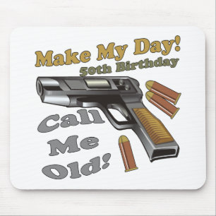 Make My Day 50th Birthday Gifts Mouse Pad