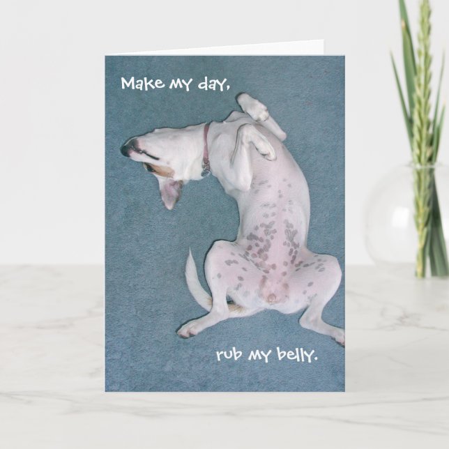 "Make my day, rub my belly." Card (Front)