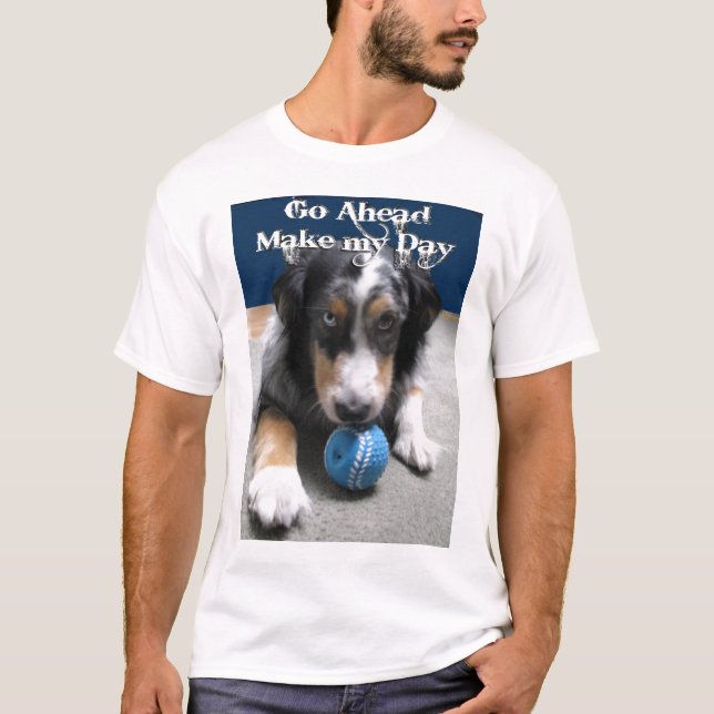 Make My Day T-Shirt (Front)
