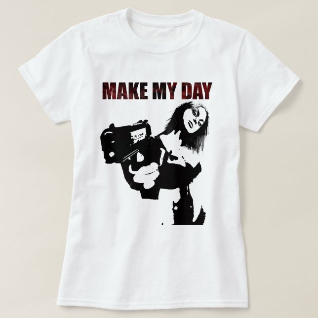 Make my Day T-Shirt (Design Front)
