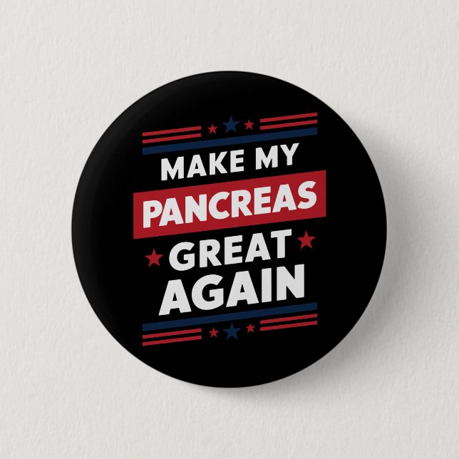 Make My Pancreas Great Again Diabetes Awareness 2 Inch Round Button (Front)