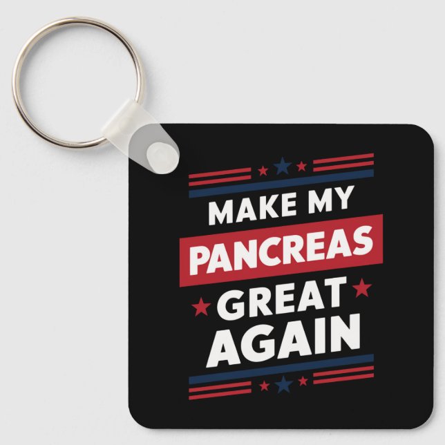 Make My Pancreas Great Again Diabetes Awareness Keychain (Front)
