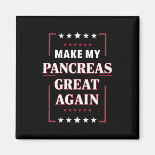Make My Pancreas Great Again Diabetes Awareness  Magnet